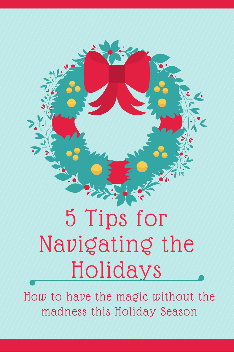 5 tips for navigating the holidays